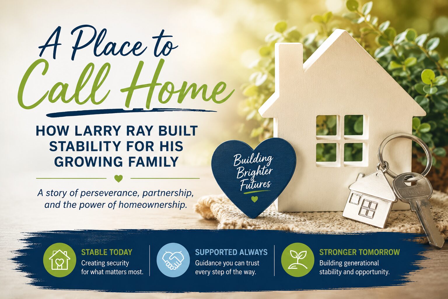 A Place to Call Home: How Larry Ray Built Stability for His Growing Family